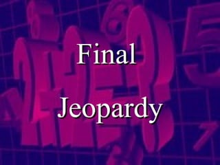 Final  Jeopardy 