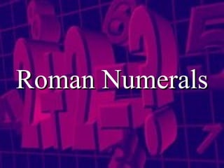 Roman Numerals 