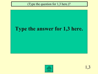 1,3 Type the answer for 1,3 here. (Type the question for 1,3 here.)?  