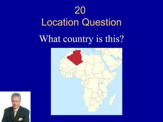 20
Location Question
What country is this?
 