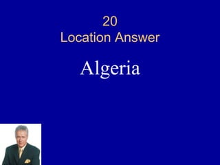 20
Location Answer

  Algeria
 
