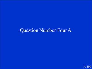 Question Number Four A A 400 