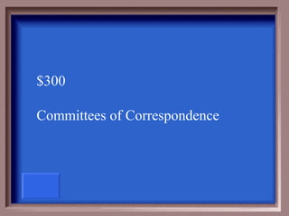 $300

Committees of Correspondence
 