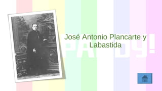 José Antonio Plancarte y
Labastida
 