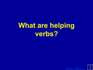 What are helping verbs? 