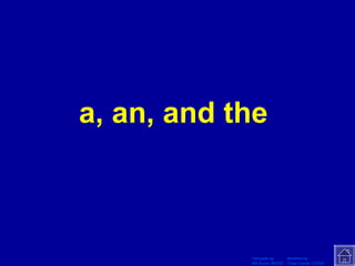 a, an, and the  