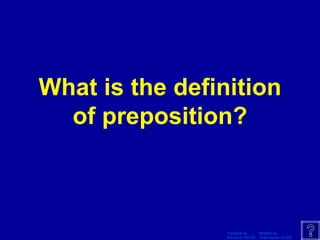 What is the definition of preposition? 