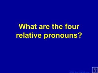 What are the four relative pronouns? 