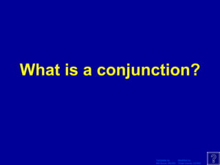 What is a conjunction?  