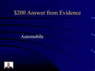 $200 Answer from Evidence



  Automobile
 