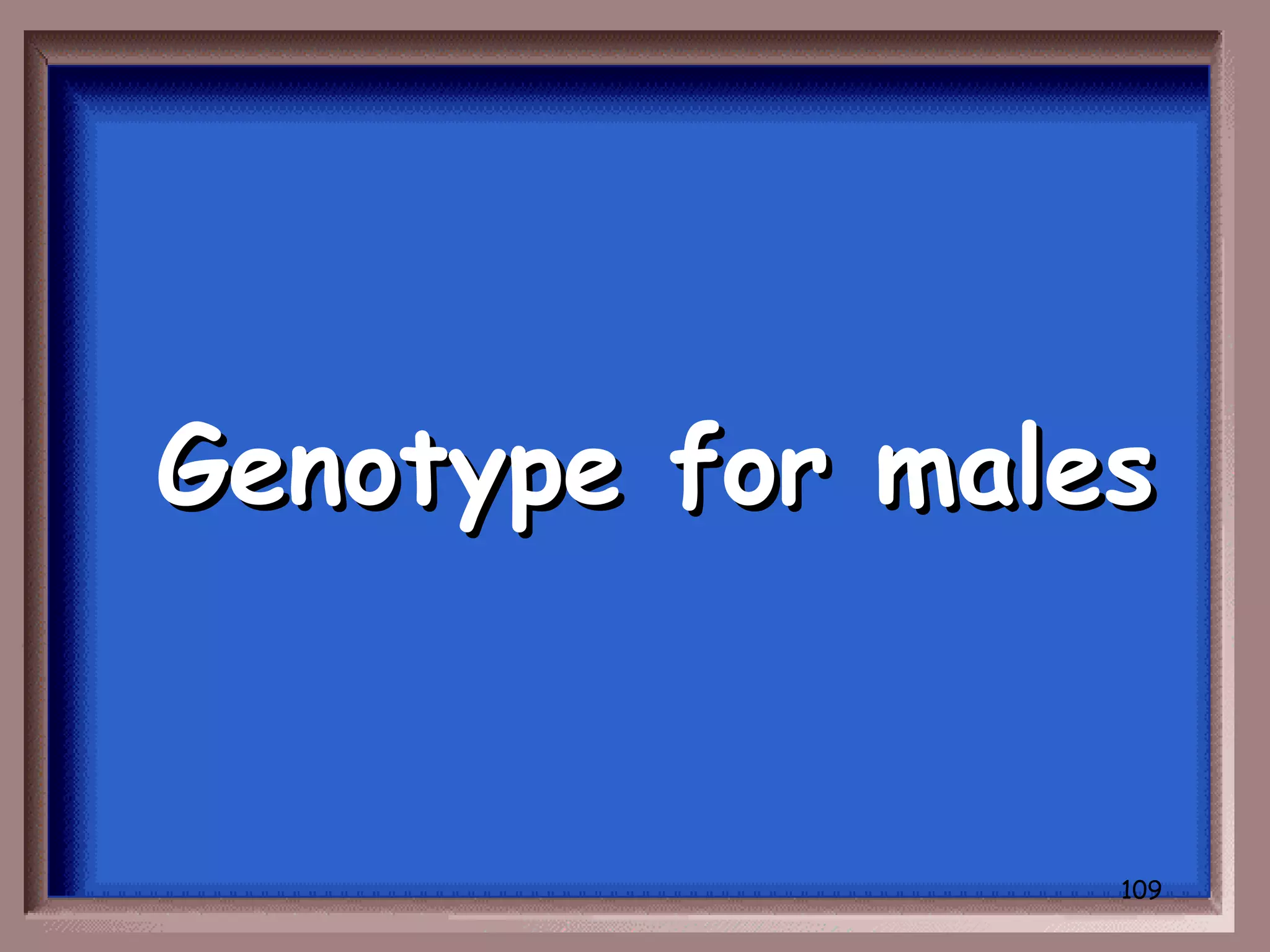 Genotype for males


                 109
 