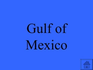 Gulf of Mexico 