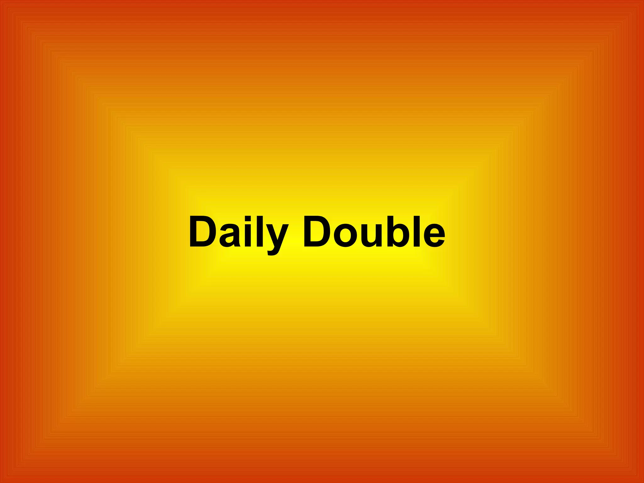 Daily Double

 