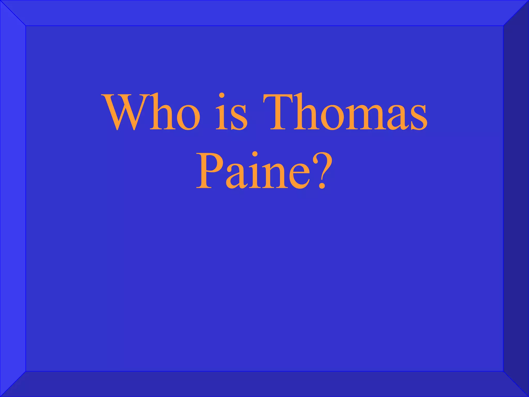 Who is Thomas Paine? 
