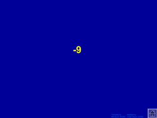 Template by Modified by
Bill Arcuri, WCSD Chad Vance, CCISD
-9
 