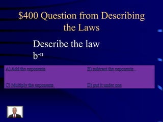 $400 Question from Describing
the Laws
Describe the law
-n
b

 
