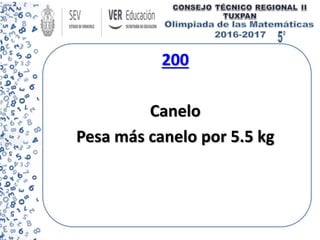 200
Canelo
Pesa más canelo por 5.5 kg
 