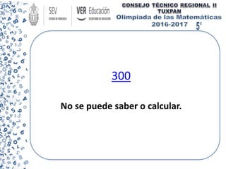 300
No se puede saber o calcular.
 