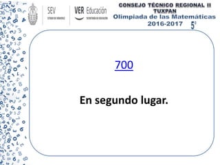 700
En segundo lugar.
 