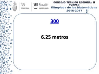 300
6.25 metros
 