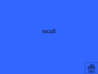 recall
 
