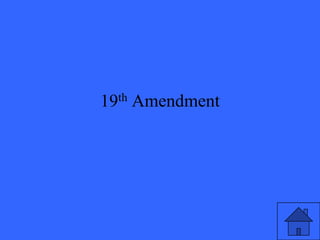 19th Amendment
 