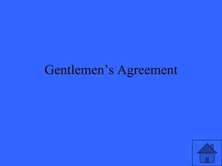 Gentlemen’s Agreement
 