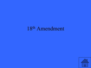 18 th   Amendment
 