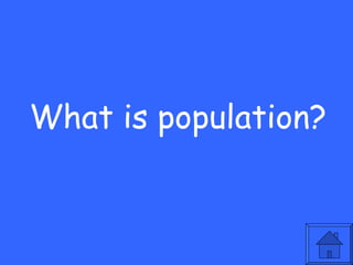 What is population? 