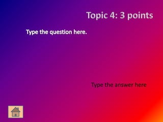 Jeopardy Template 5 Topic Slide 20