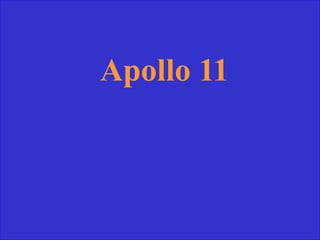 Apollo 11
 