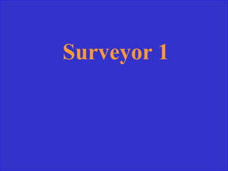Surveyor 1
 