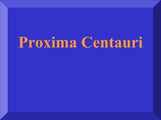 Proxima Centauri
 