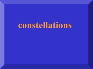 constellations
 