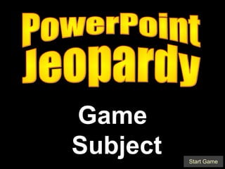 Game Subject PowerPoint Jeopardy 