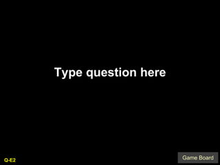 Type question here Q-E2 