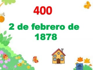 2 de febrero de
1878
 