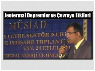 Jeotermal Depremler ve Etkileri