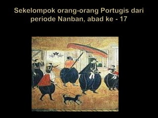 Sekelompokorang-orangPortugisdariperiodeNanban, abadke - 17