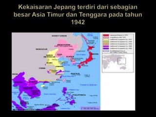KekaisaranJepangterdiridarisebagianbesar Asia Timurdan Tenggara padatahun 1942