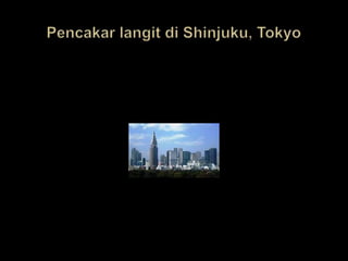 Pencakarlangitdi Shinjuku, Tokyo