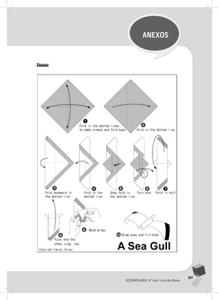 207
EcopapElaria 6º ano livro do aluno
anEXoS
pássaro
	
  
 