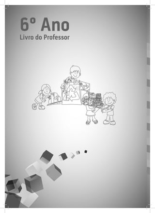 6º Ano
Livro do Professor
 