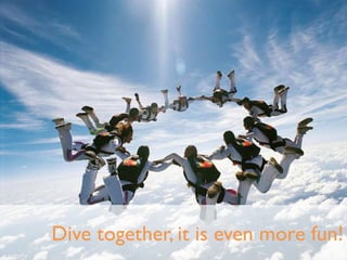 Dive together, it is even more fun!
 