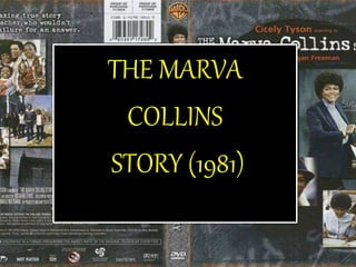 THE MARVA
COLLINS
STORY (1981)
 