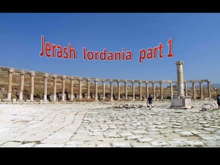 JerashIordania  part 1   