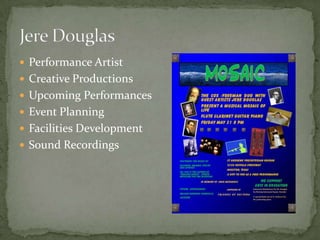 Jere Douglas  Performance Artist  Creative Productions Upcoming Performances Event Planning Facilities Development Sound Recordings 