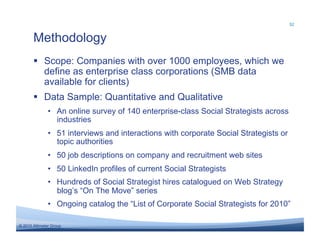 52



       Methodology
         Scope: Companies with over 1000 employees, which we
          define as enterprise clas...
