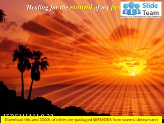 Healing for the wound of my people…
 