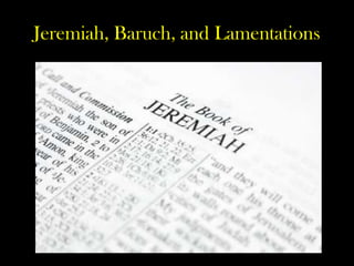 Jeremiah, Baruch, and Lamentations  